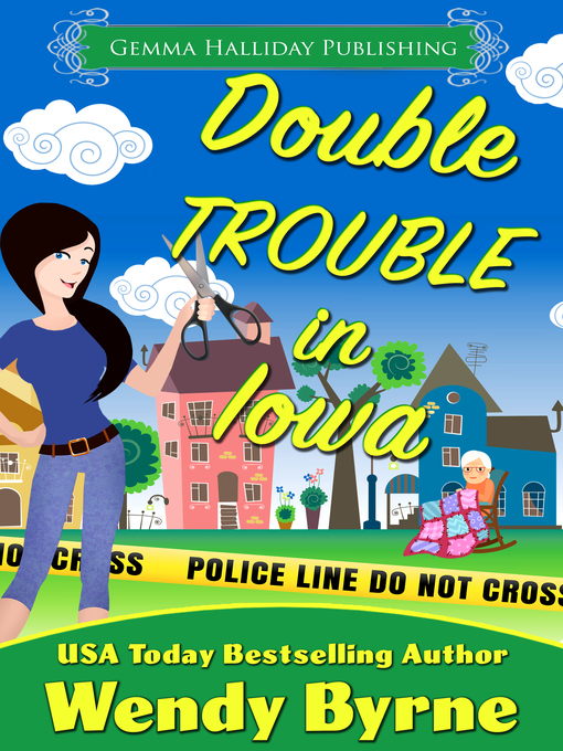 Title details for Double Trouble in Iowa by Wendy Byrne - Available